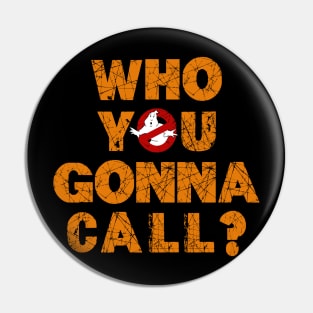 Who you gonna call Pin