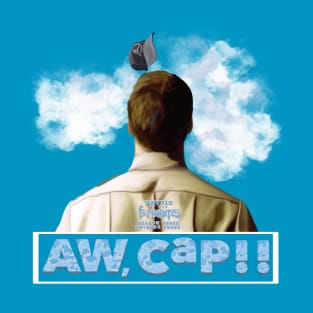 Aw, CAP! T-Shirt