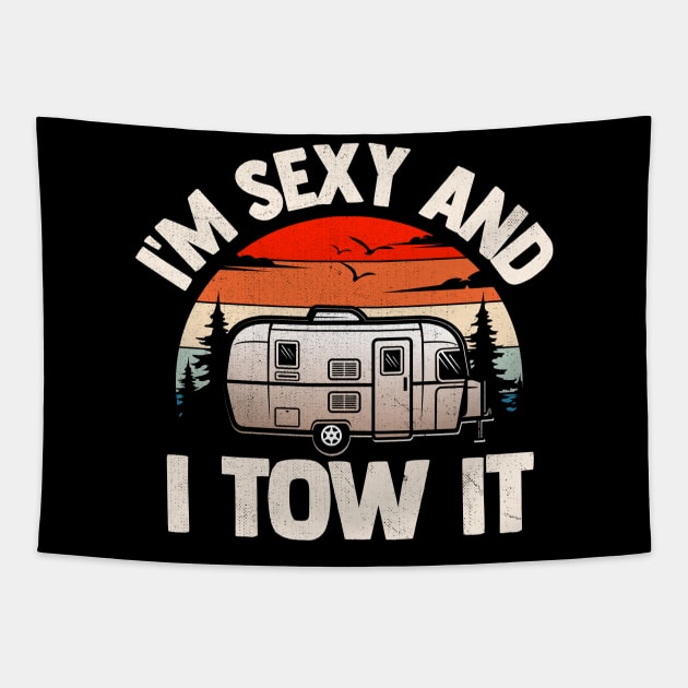 I'm Sexy And I Tow It Tapestry by TheDesignDepot