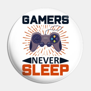 Gamer's Never Sleep Pin