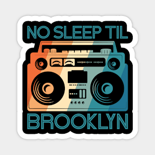 No Sleep Til Brooklyn Magnet