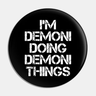 Demoni Name T Shirt - Demoni Doing Demoni Things Pin