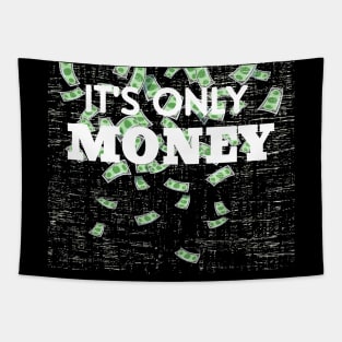 It's Only Money Tapestry