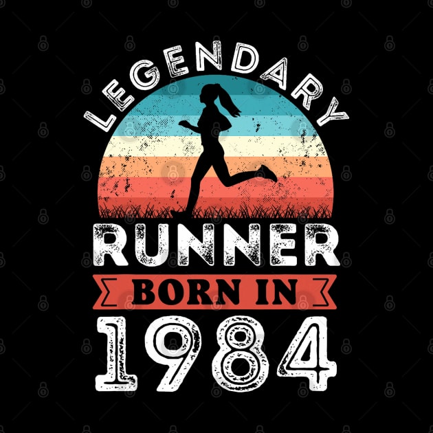 Legendary Runner born 1984 40th Birthday Gifts Running by Mitsue Kersting