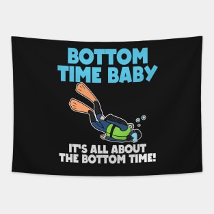 It's All About Bottom Time Baby Scuba Diving Gift Tapestry