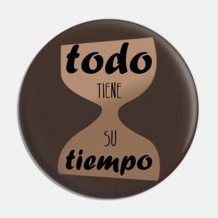 Todo tiene su tiempo Pin