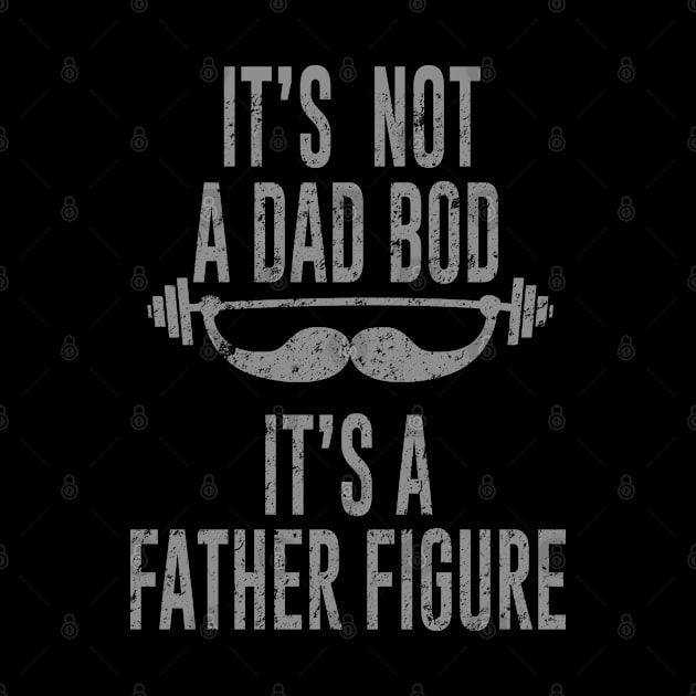 Its Not A Dad Bod Its A Father Figure by zrika