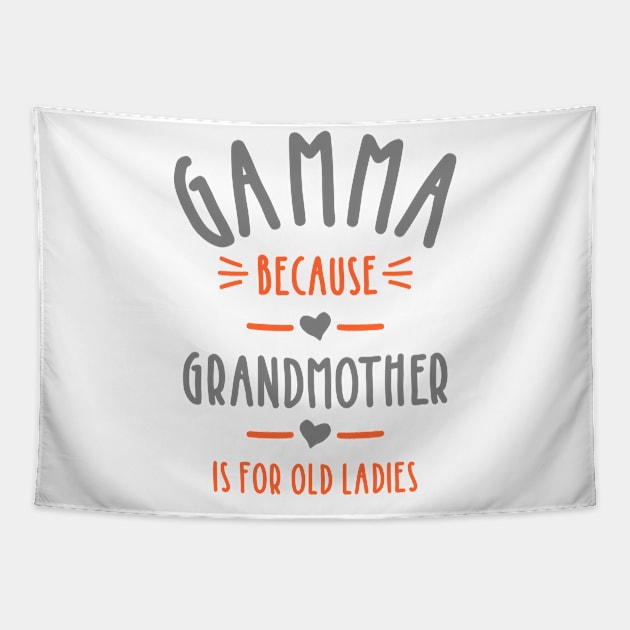 Womens Grandmother is for Old Ladies - Cute Funny Gamma Grandma Tapestry by cidolopez