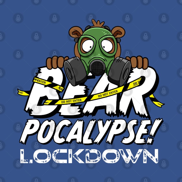 BEARPOCALYPSE! Lockdown by LoveBurty