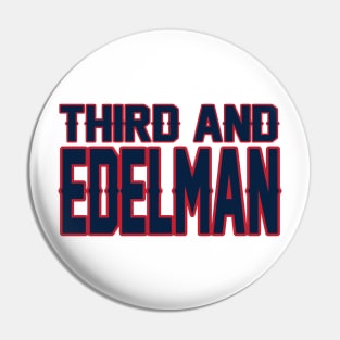 New England LYFE Third and Edelman! Pin