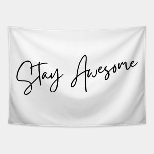 Stay Awesome. A Self Love, Self Confidence Quote. Tapestry