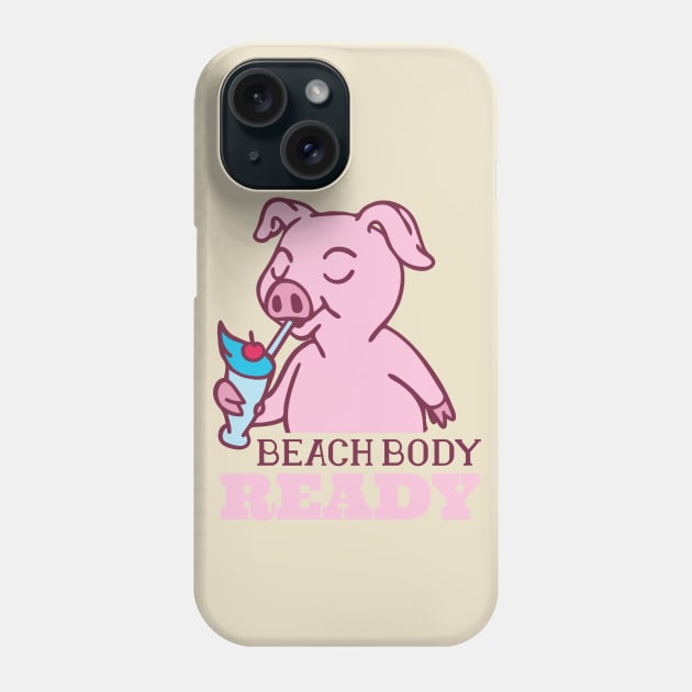 BEACH BODY READY Phone Case by animales_planet