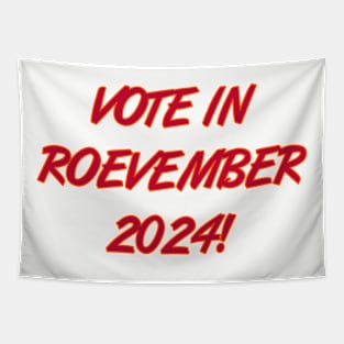 Vote in Roevember 2024! (November) Tapestry