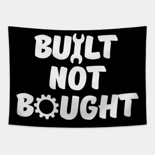 Built Not Bought Tapestry