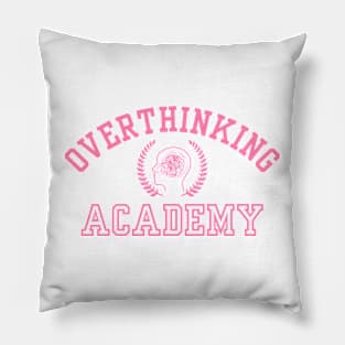 Overthinking Academy Pillow