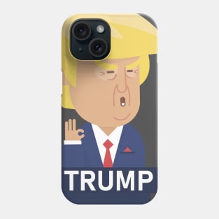 Ok Trump - Vote for Trump Phone Case