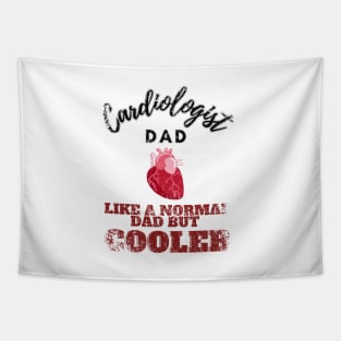 cardiologist dad like a normal dad but cooler Tapestry