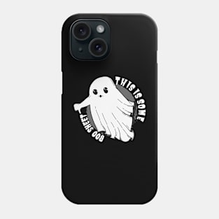 This is some boo sheet - Funny Halloween Design Phone Case