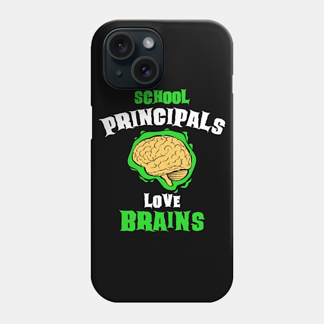 School Principals Teachers Love Brains Funny Halloween Gift Phone Case by teeleoshirts