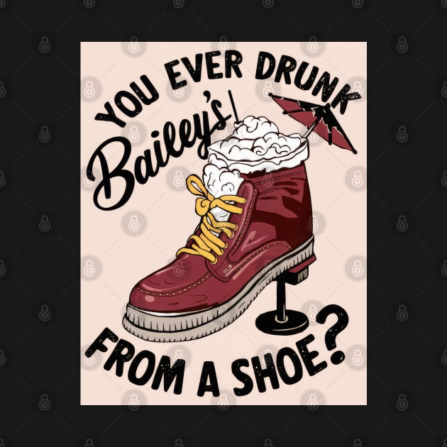 Bailey's From a Shoe by Curious Craze