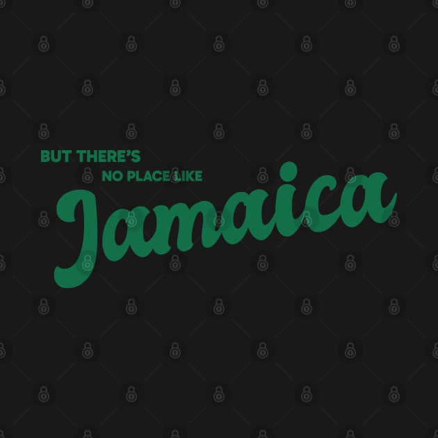 But There's No Place Like Jamaica by kindacoolbutnotreally