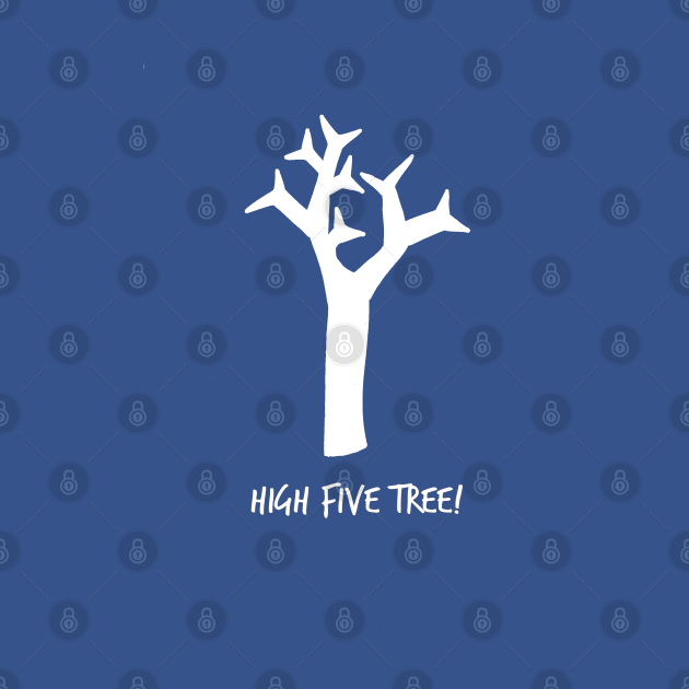 Discover High Five Tree - High Five Tree - T-Shirt