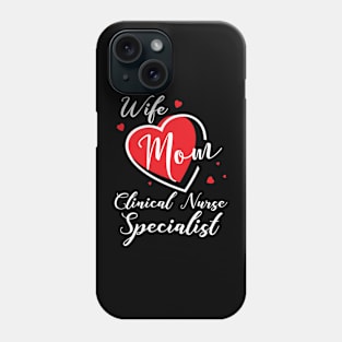 Clinical Nurse Specialist Phone Case