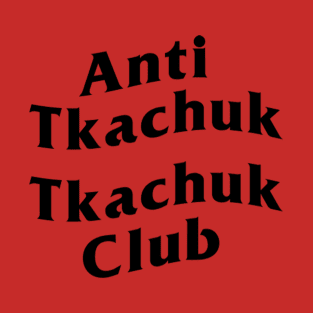 Anti Tkachuk Tkachuk Club T-Shirt