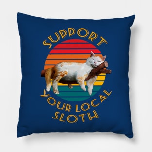 Support your local sloth Pillow