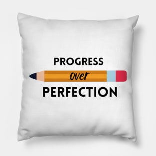 motivational progress over perfection back to school Pillow