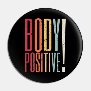 Body Positive 3 distressed Pin