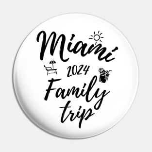 Miami Family Trip 2024 Florida Vacation Fun Matching Group Design Pin