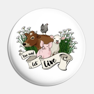 Live and Let Live Pin