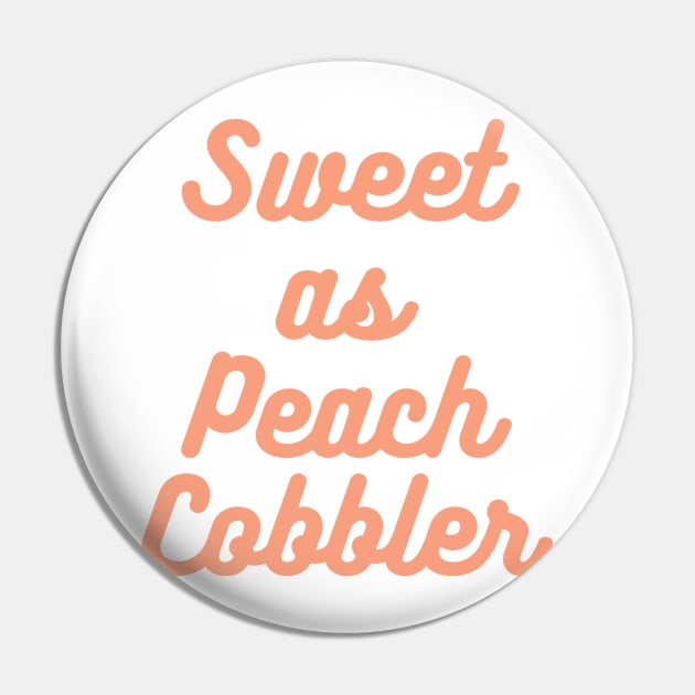 Sweet as a peach Pin by OSGTEES