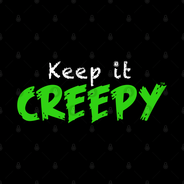 Keep it Creepy by CreepyAcres