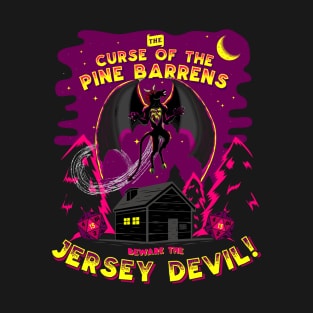 It's Curse of the Pine Barrens... Beware The Jersey Devil! T-Shirt