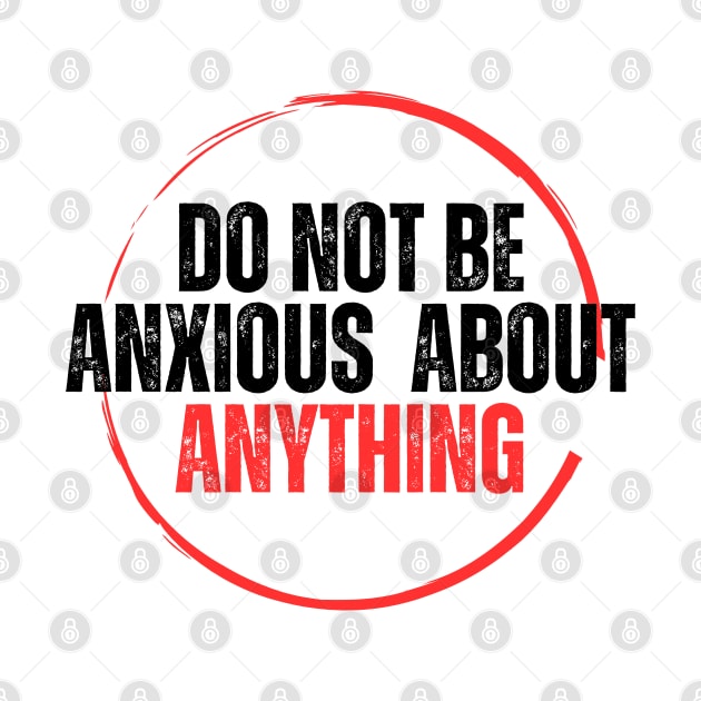 Philippians 4:6 Be Anxious for Nothing V15 by Family journey with God