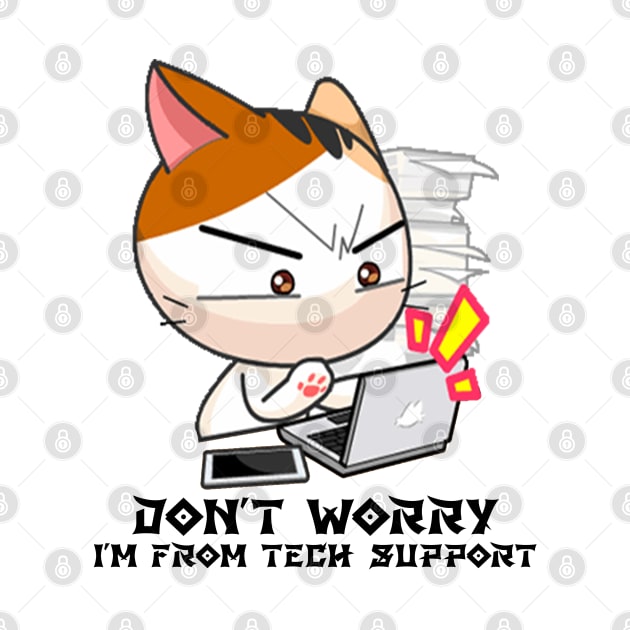 I'm from tech support by M-HO design