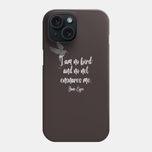 I am no bird - Jane Eyre Quote - Dark Background Phone Case