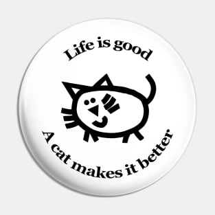 Animals Quote Good Cat Makes it Better Pin