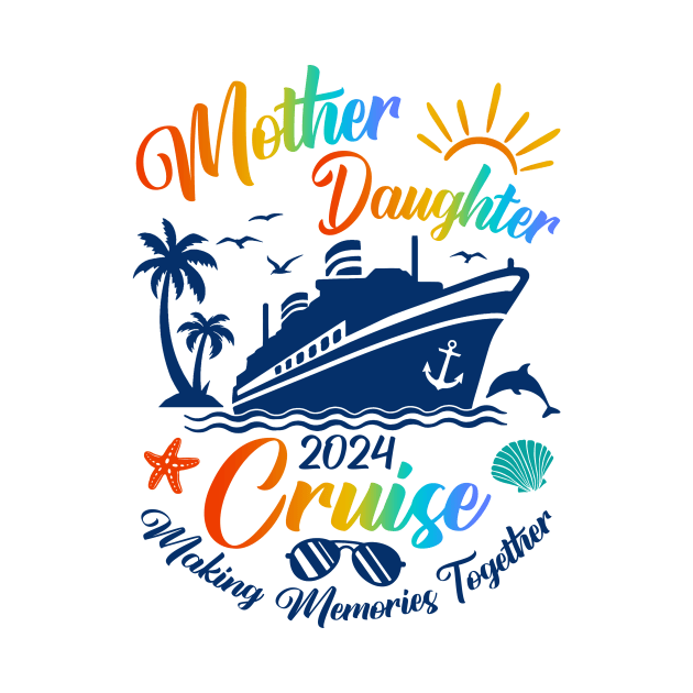 Cruise Mother Daughter Trip 2024 by antrazdixonlda