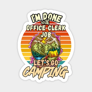 OFFICE CLERK JOB AND CAMPING DESIGN VINTAGE CLASSIC RETRO COLORFUL PERFECT FOR  OFFICE CLERK AND CAMPERS Magnet