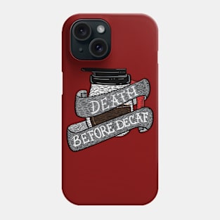 Death before decaf Phone Case