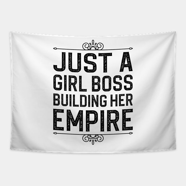 Just A Girl Boss Building Her Empire Tapestry by DragonTees