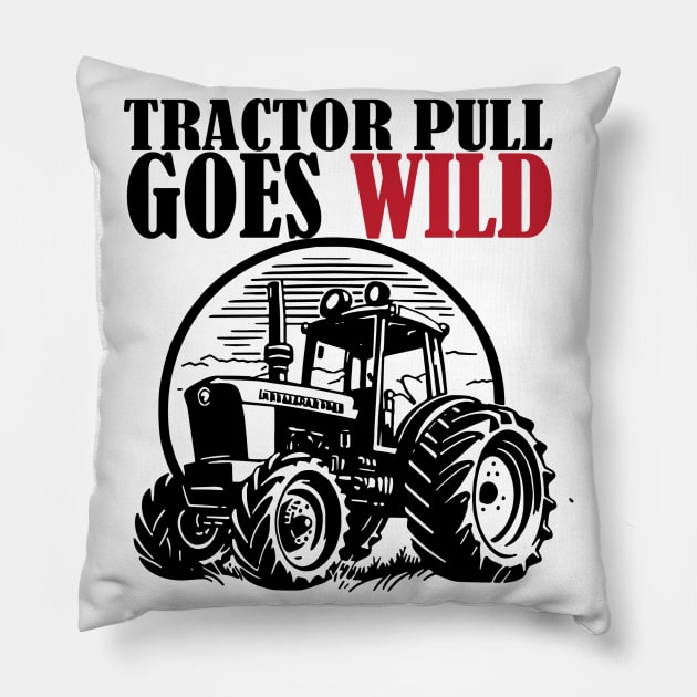 Tractor Pull Goes Wild Pillow by wiswisna