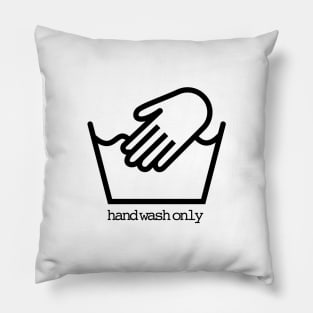 Hand Wash Only Pillow