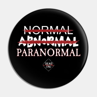 Normal Abnormal Paranormal Pin