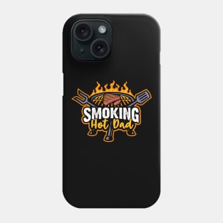 Smoking Hot Dad BBQ Dad Phone Case