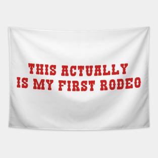 This Actually Is My First Rodeo Country Cowboy Y2K Tapestry