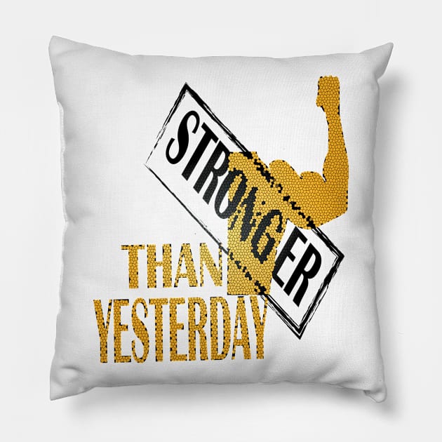 stronger than yesterday Pillow by Day81